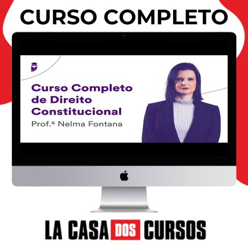 Curso Completo De Direito Constitucional - Profa. Nelma Fontana