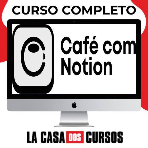 Dominando O Notion - Café Com Notion