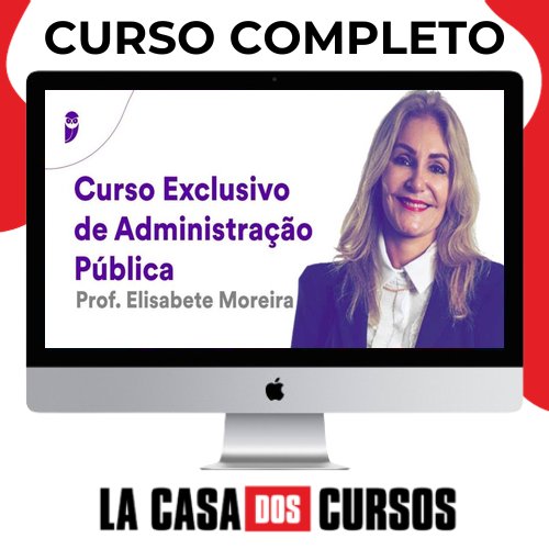 Estratégia Concursos - De Administração Geral - Profa. Elisabete Moreira