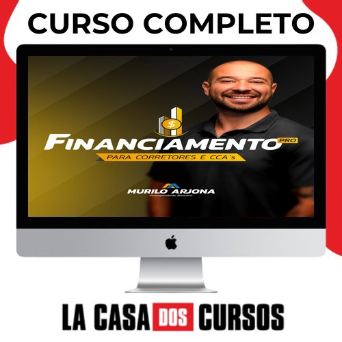 Financiamento Pro Corretores E Ccas  - Murilo Arjona